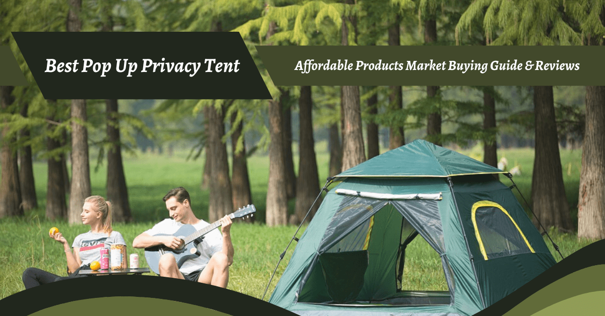 best-pop-up-privacy-tent