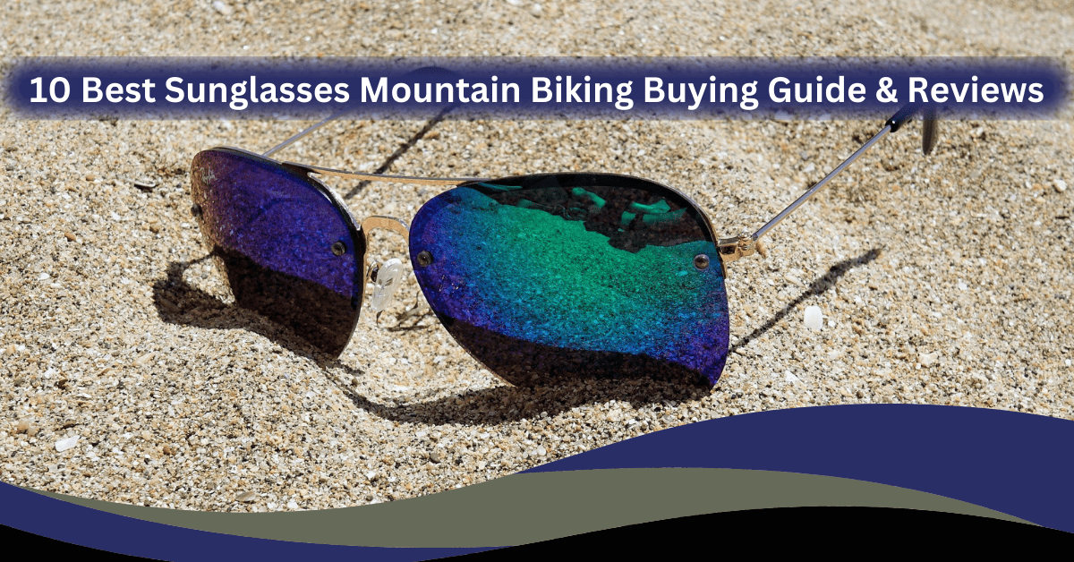 Best-Sunglasses-Mountain-Biking