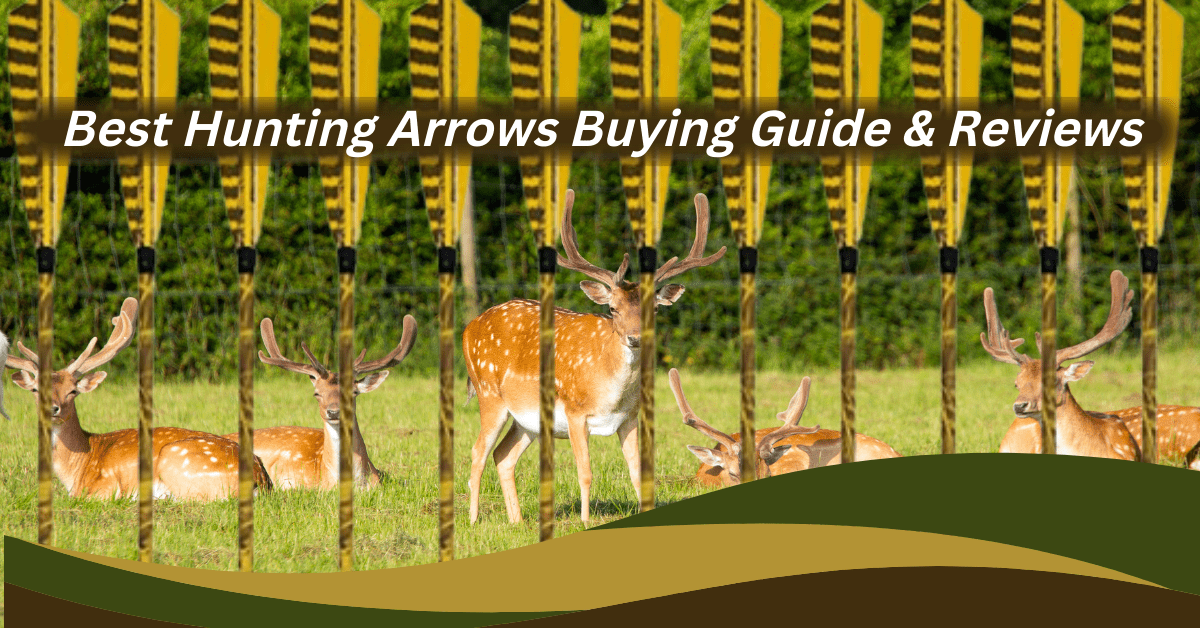 best-hunting-arrows