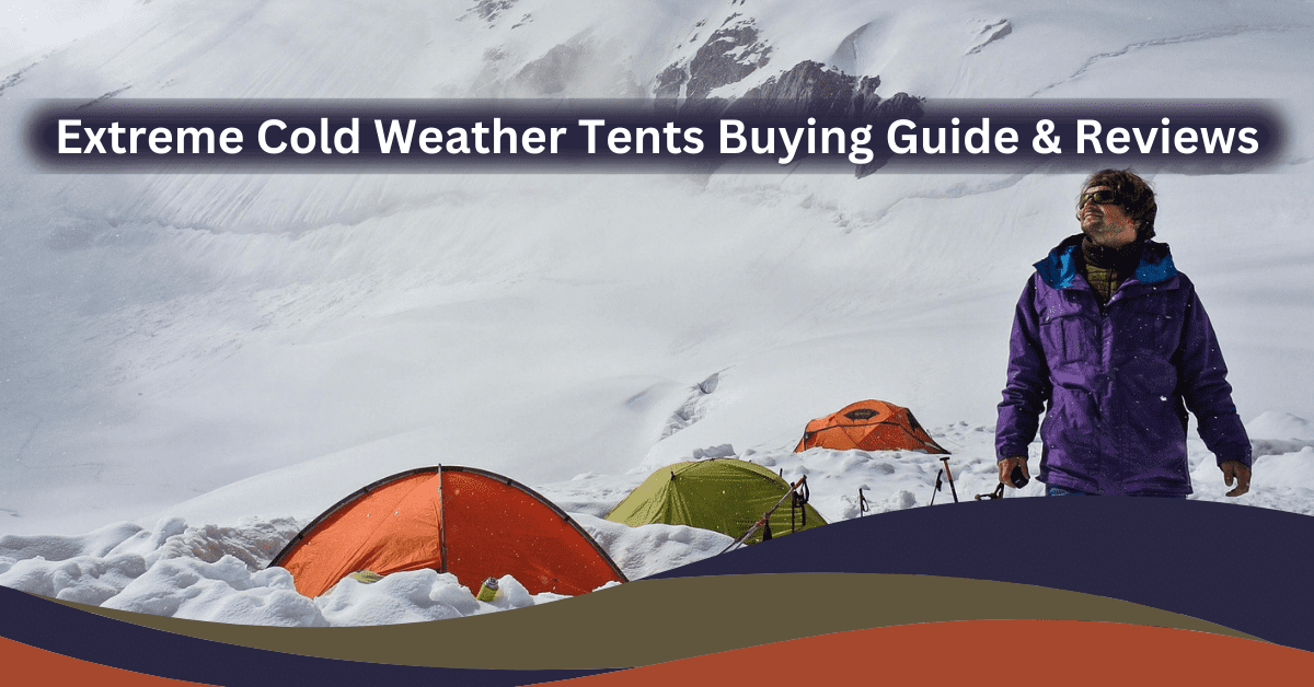 extreme-cold-weather-tents