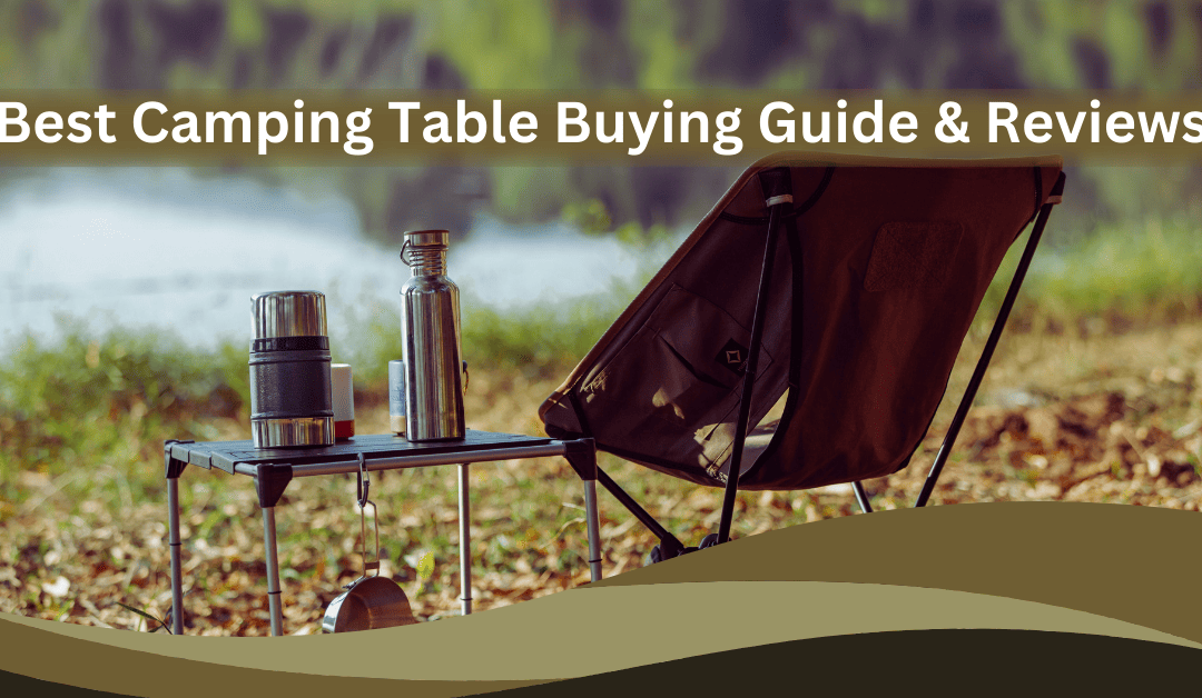 Camping Table Best 10