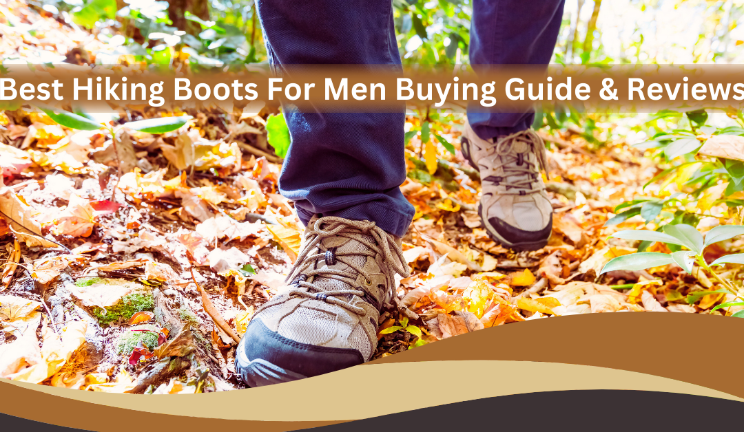 Best Hiking Boots For Men